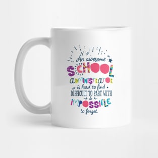 An Awesome School Administrator Gift Idea - Impossible to forget Mug